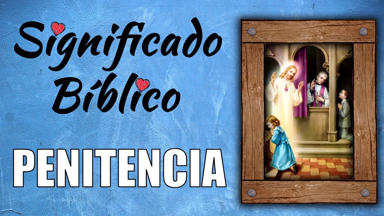que es penitente en la biblia