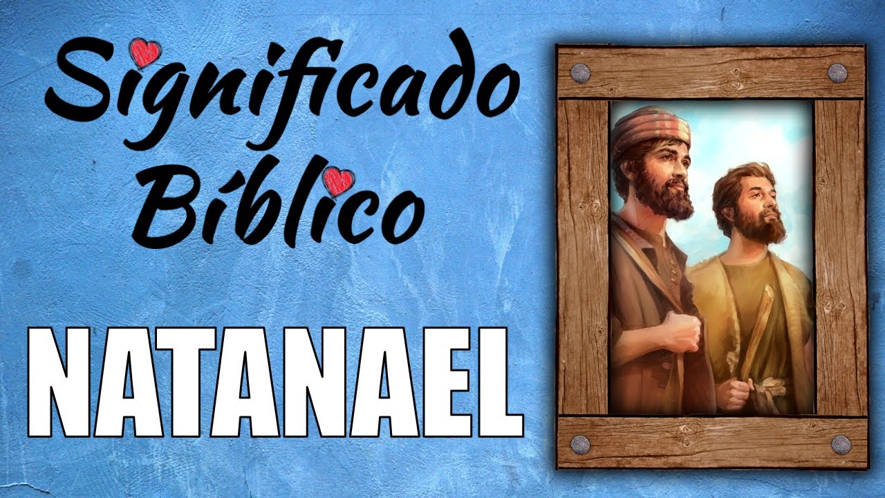que significa el nombre natanael en la biblia