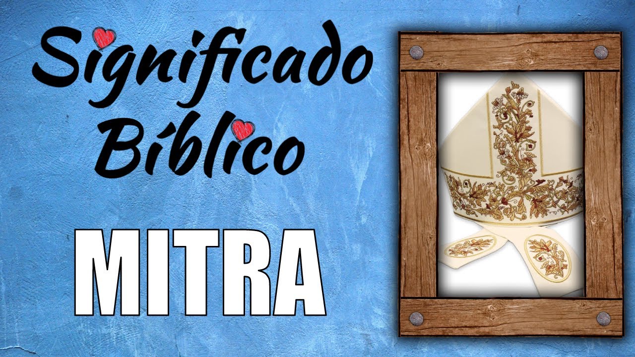 que significa la mitra en la biblia