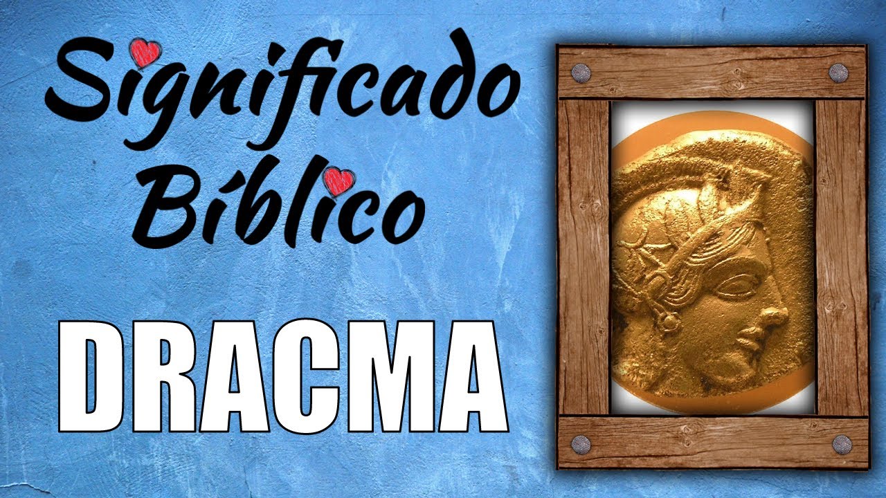 qué significa la palabra dracma en la biblia