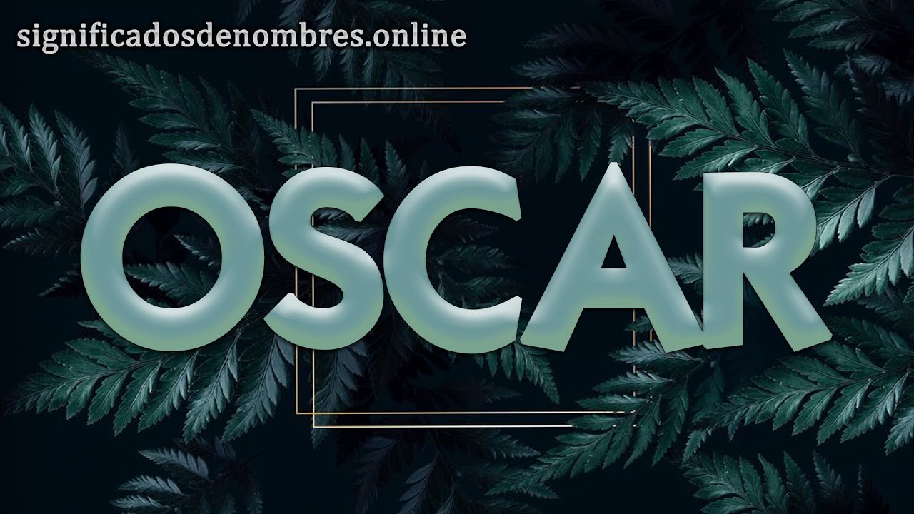 que significa oscar en la biblia