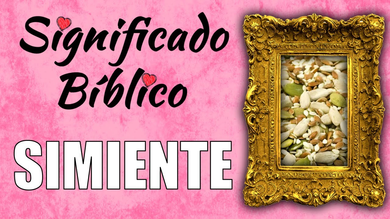 qué significa simiente en la biblia