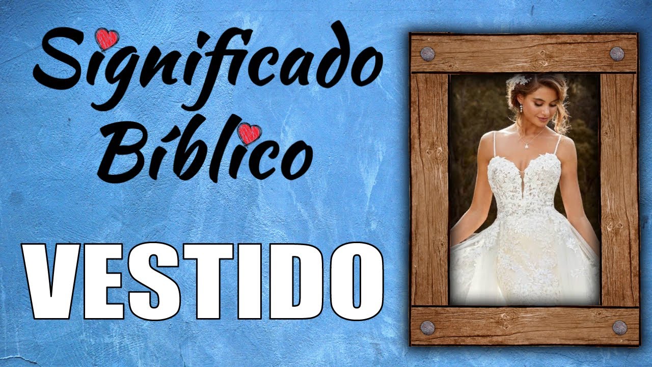 que significa vestido en la biblia