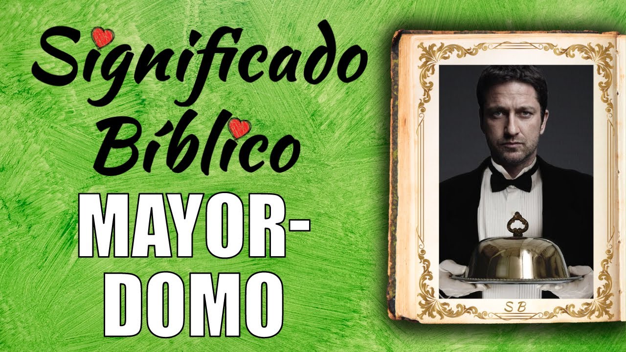 significado de mayordomo en la biblia