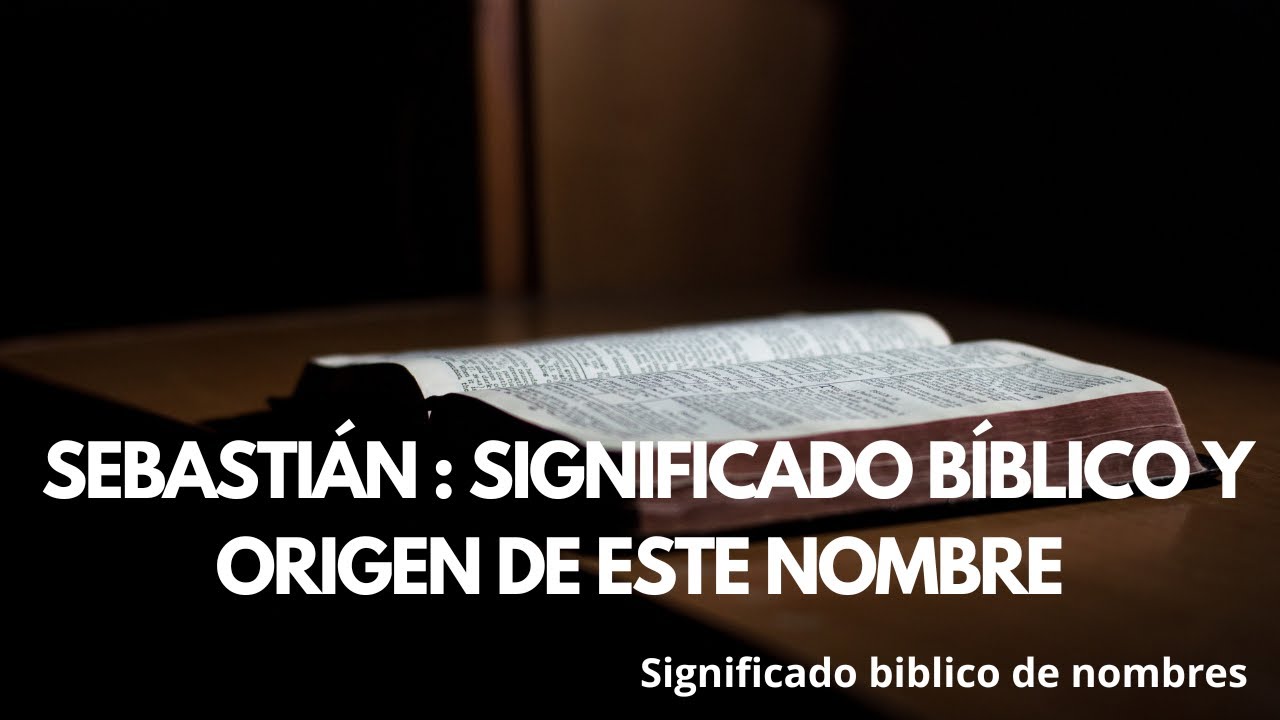 significado de sebastián en la biblia