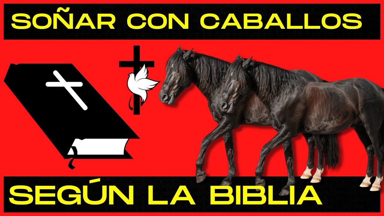 soñar con caballos según la biblia