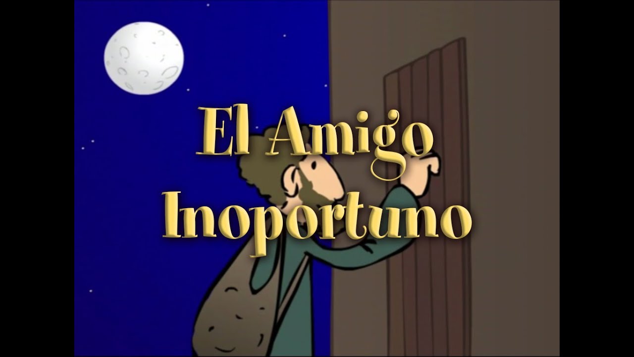 parabola del amigo inoportuno biblia