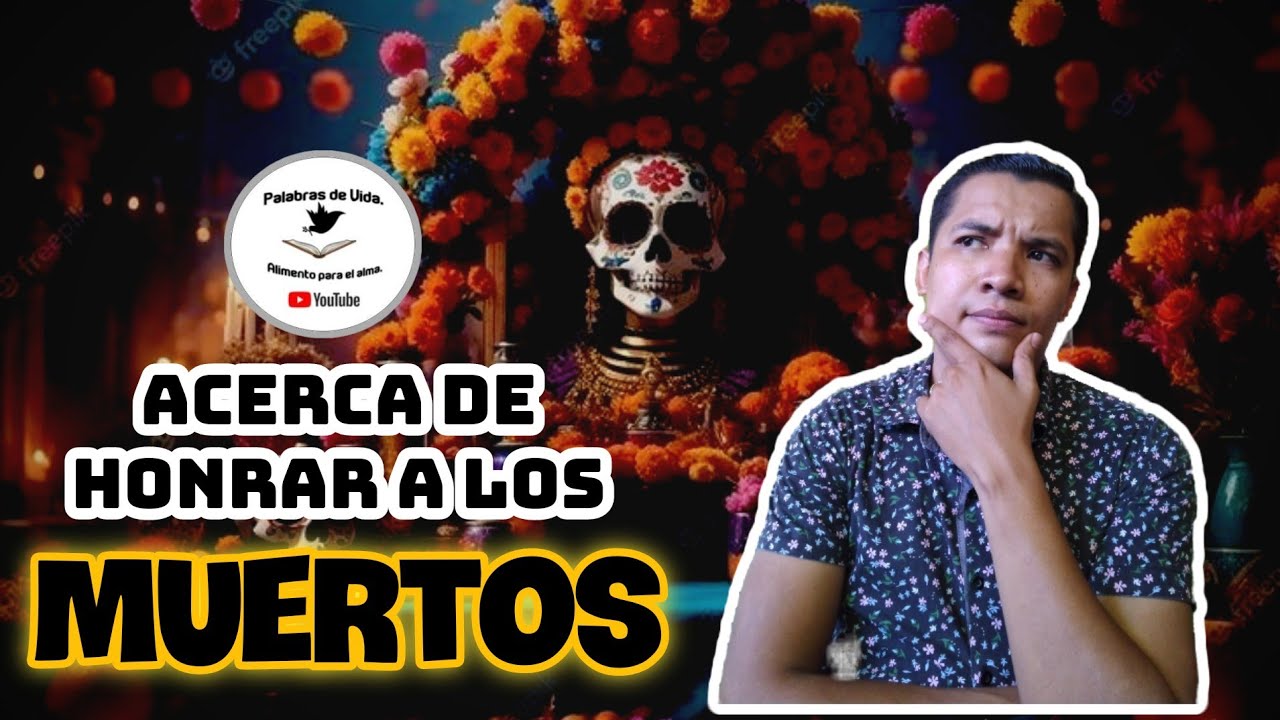 que dice la biblia sobre honrar a los muertos
