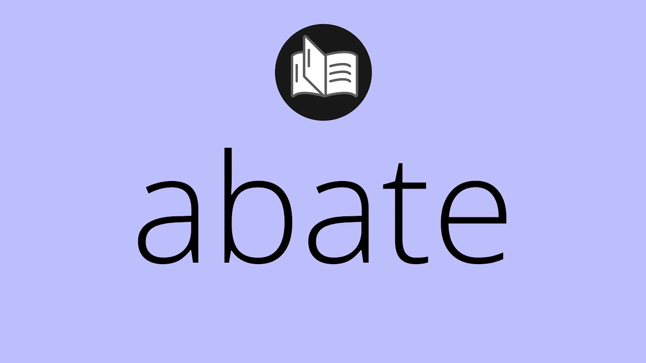 que significa abate en la biblia