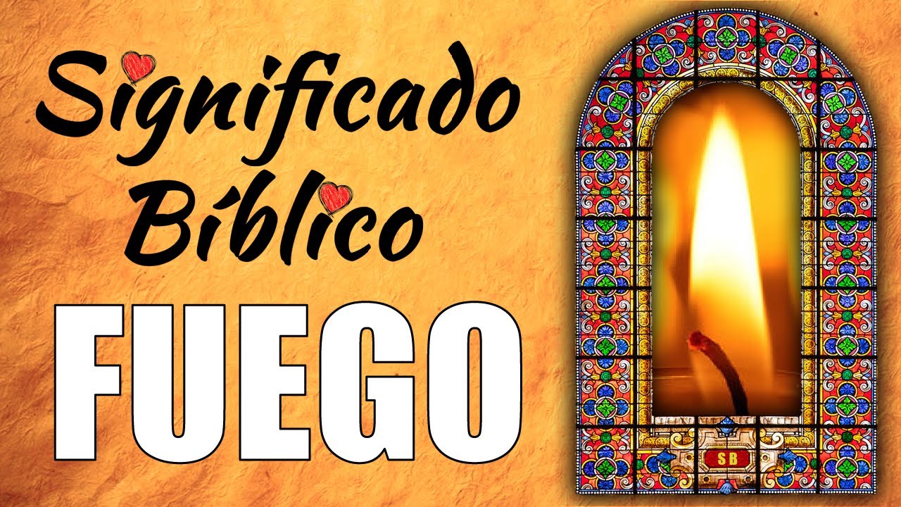 que significa el fuego en la biblia