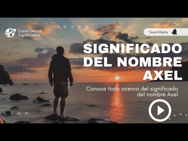 que significa el nombre axel en la biblia