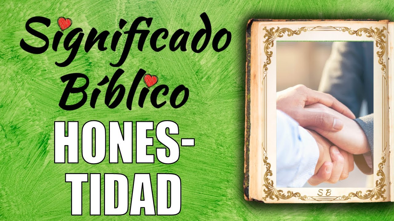 que significa honestidad en la biblia