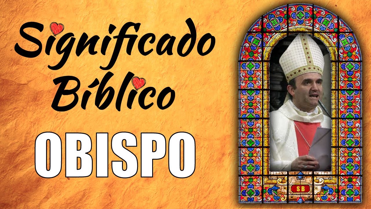 qué significa obispo en la biblia