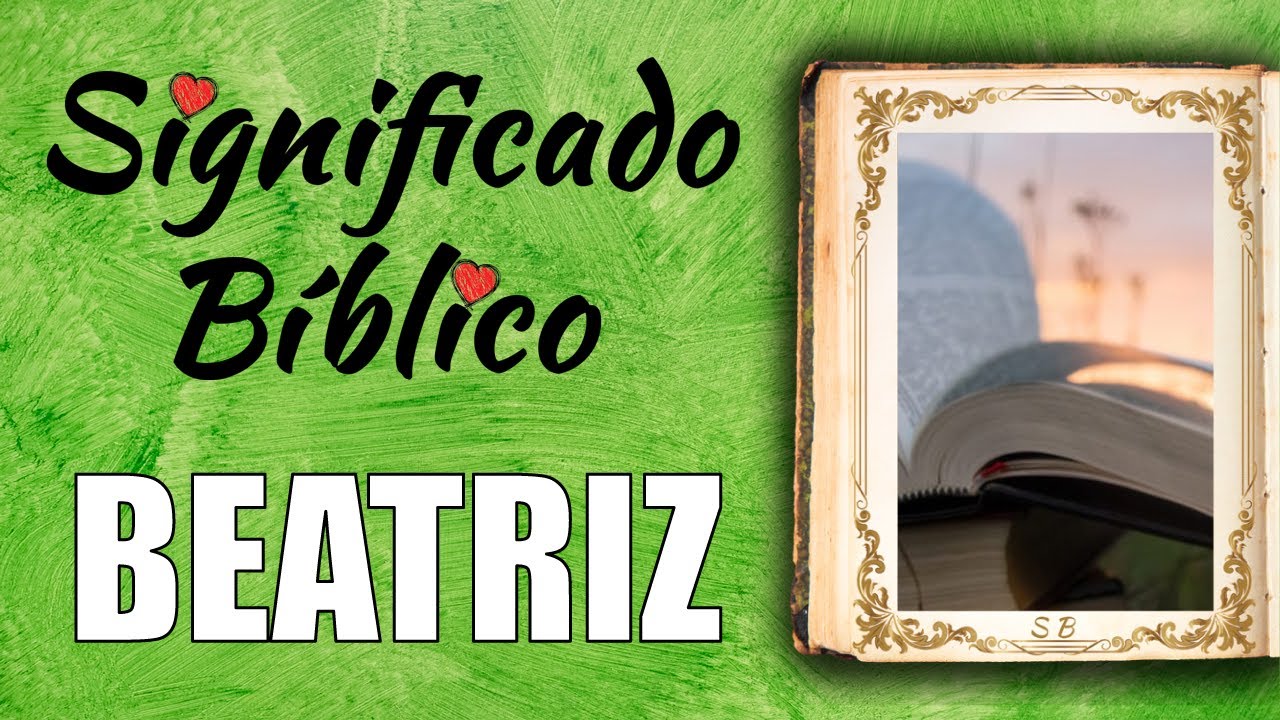 significado de beatriz en la biblia