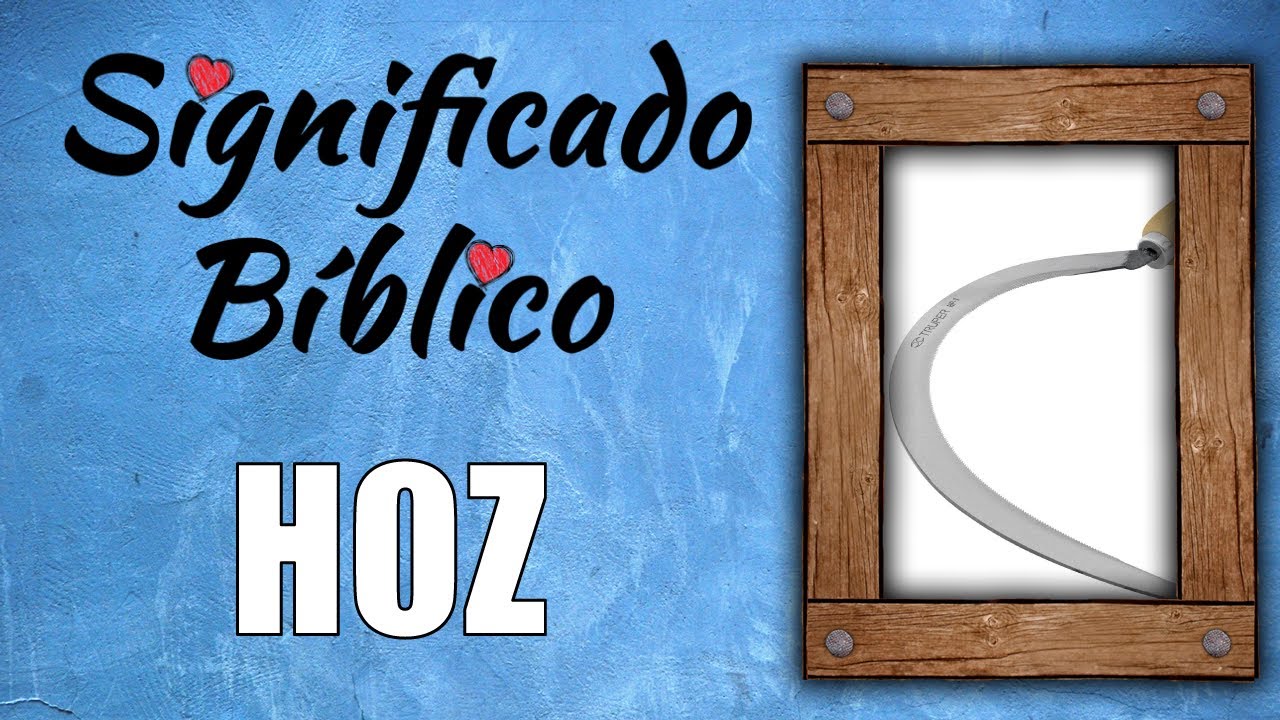 significado de hoz en la biblia