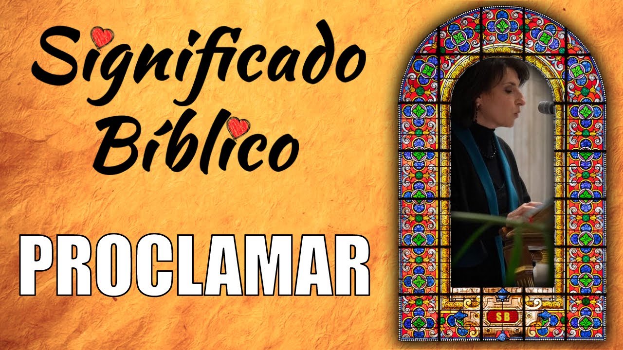 significado de proclamar en la biblia
