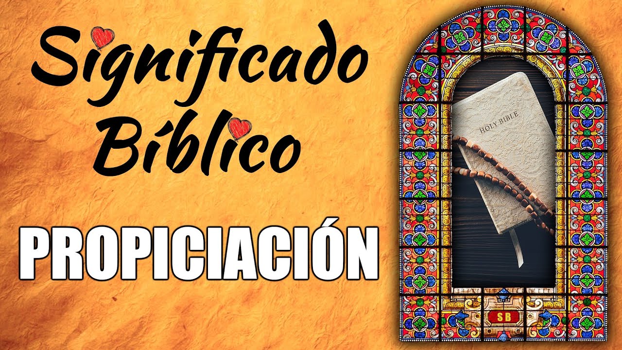 significado de propiciación según la biblia