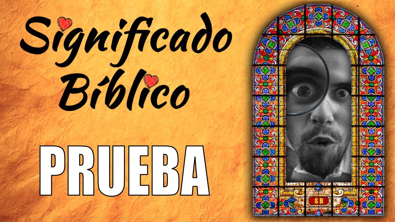 significado de prueba segun la biblia