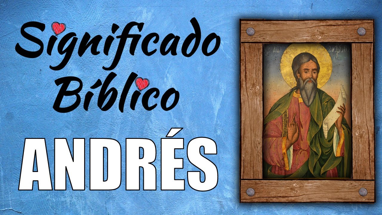 significado del nombre andrés en la biblia