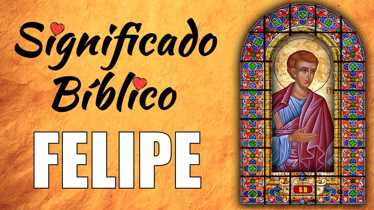 significado del nombre felipe en la biblia