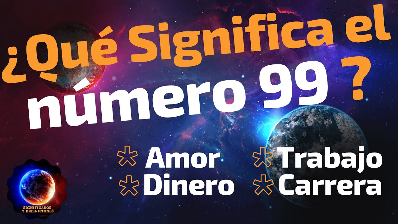 significado del numero 99 en la biblia