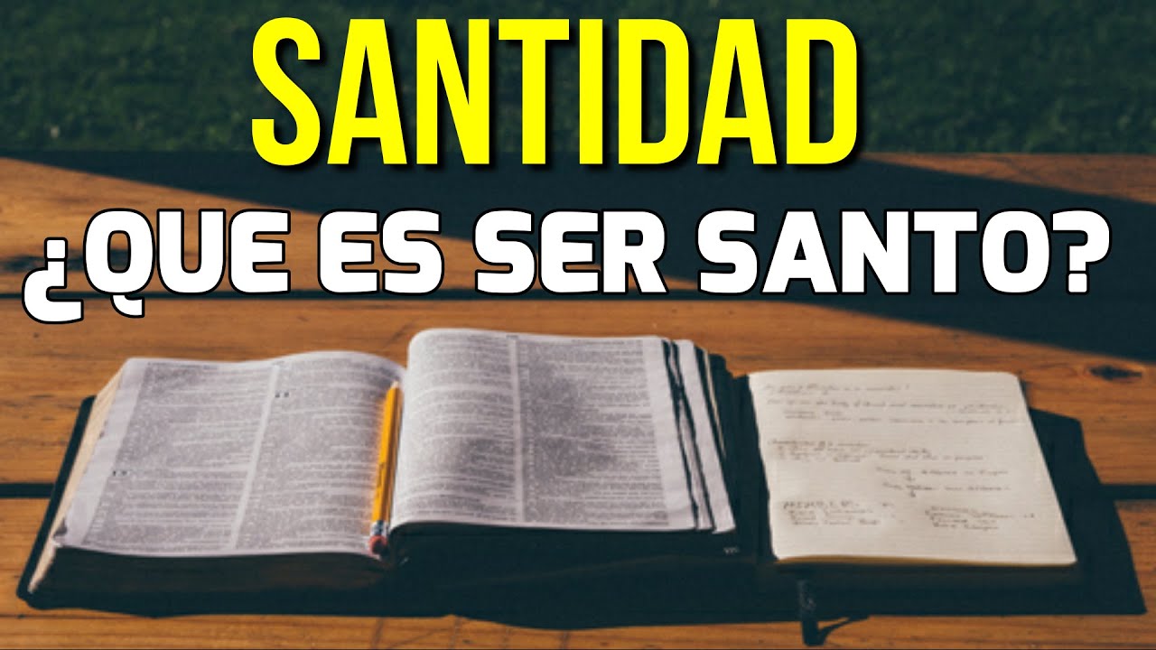 como podemos ser santos segun la biblia