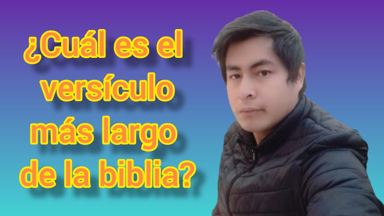 cual es el versiculo mas largo de la biblia