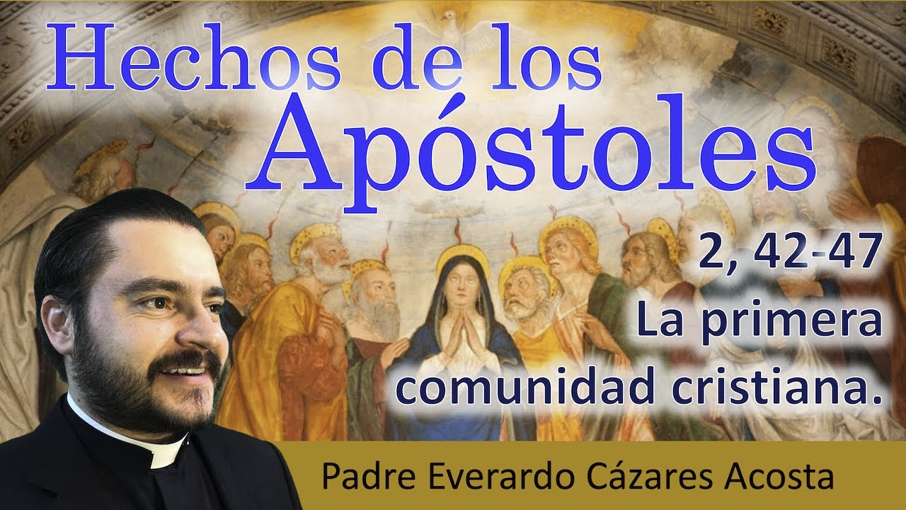 hechos 2 42 47 biblia catolica