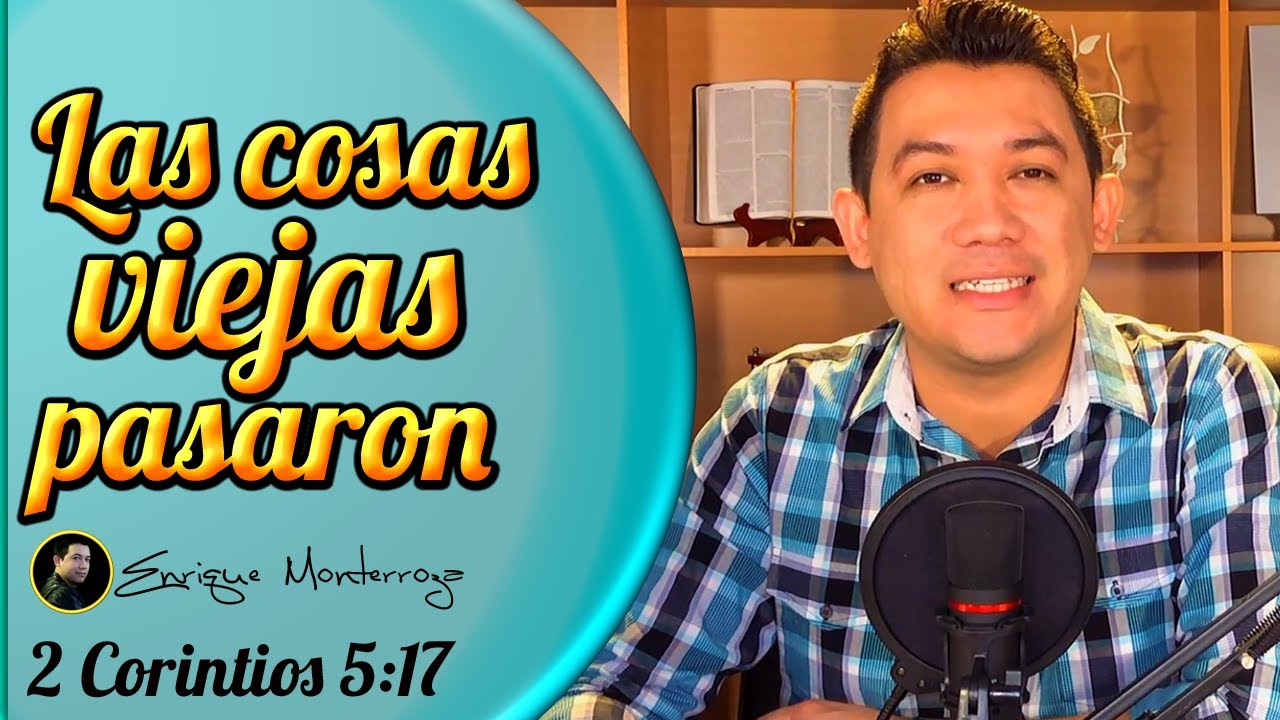 las cosas viejas pasaron biblia