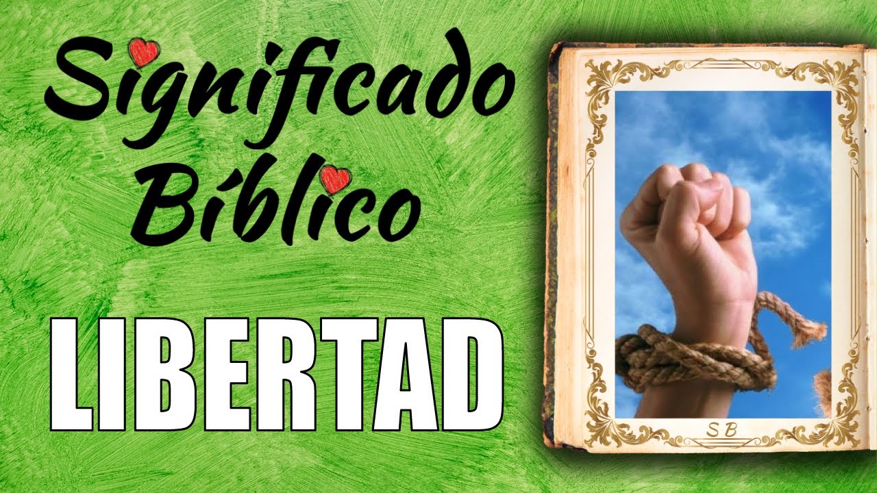 libertad en la biblia significado