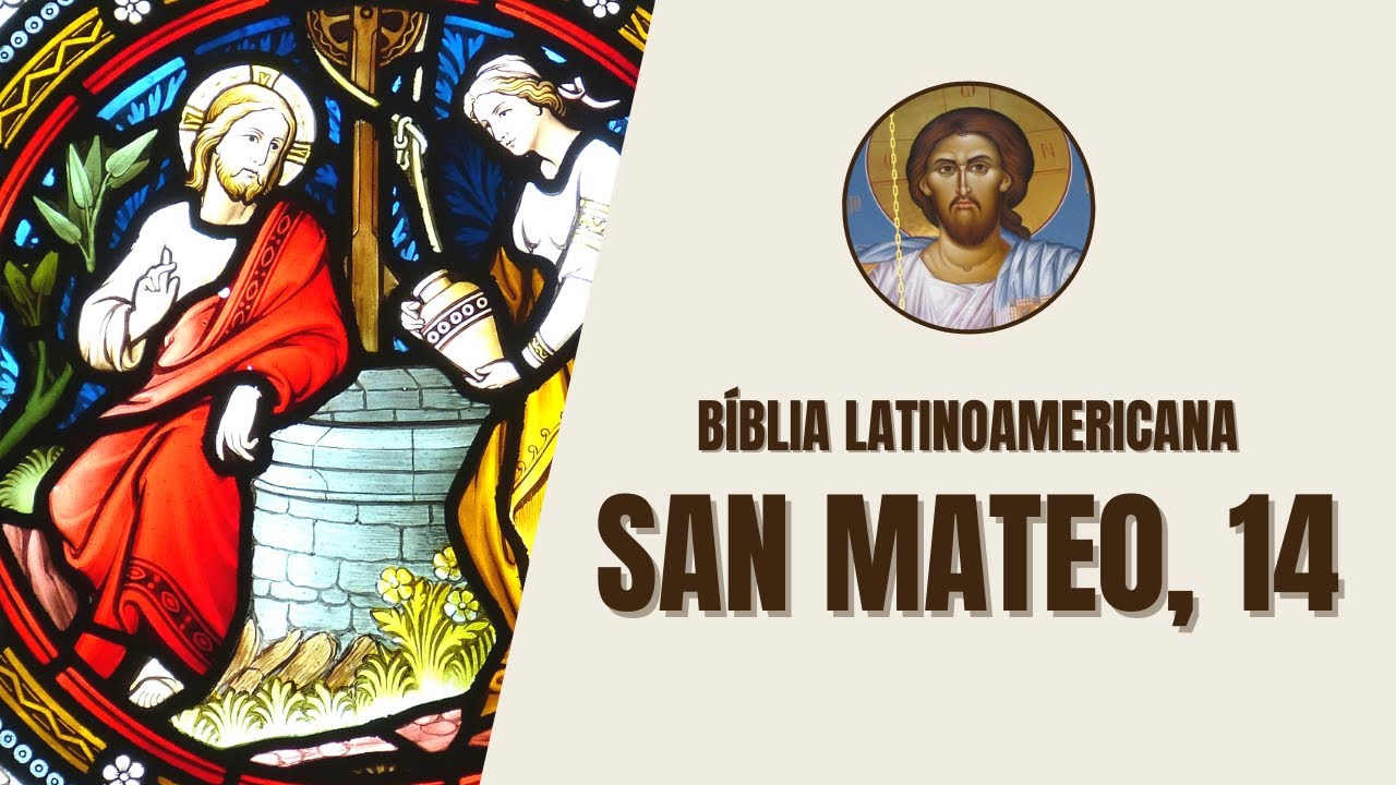 mateo 14 14 biblia catolica