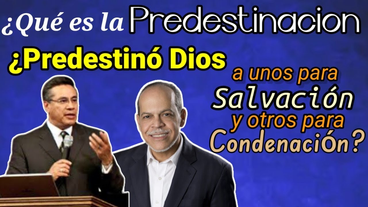 que es la predestinacion segun la biblia