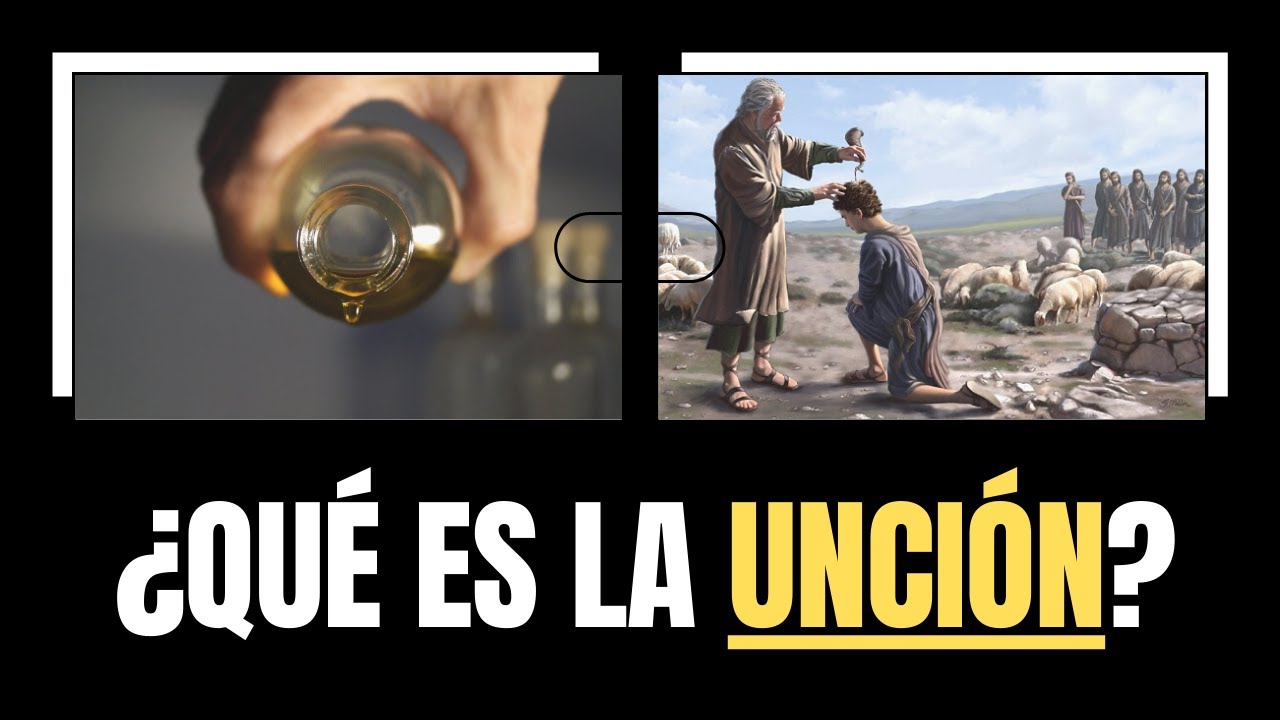 que es la uncion segun la biblia