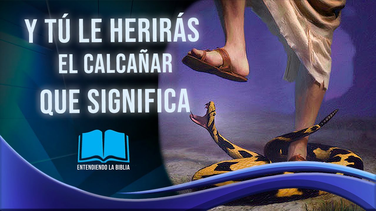 que significa calcañar en la biblia