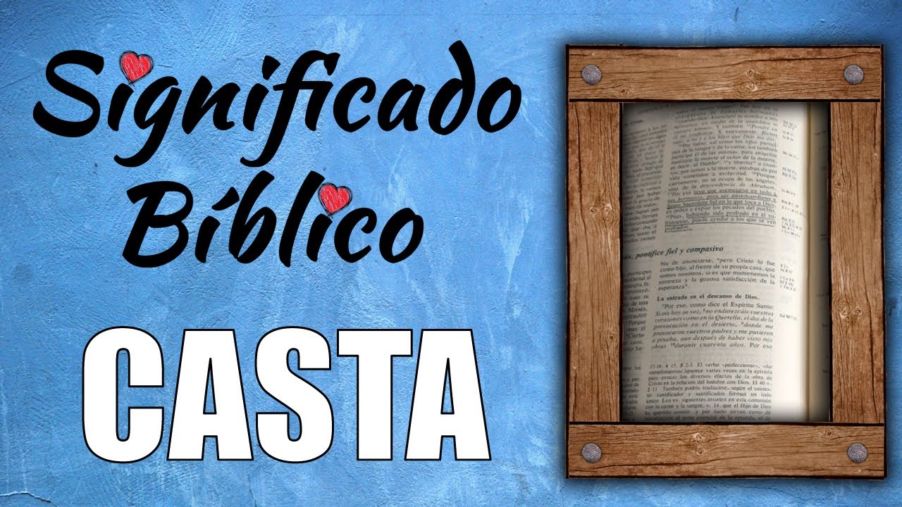 que significa casto en la biblia