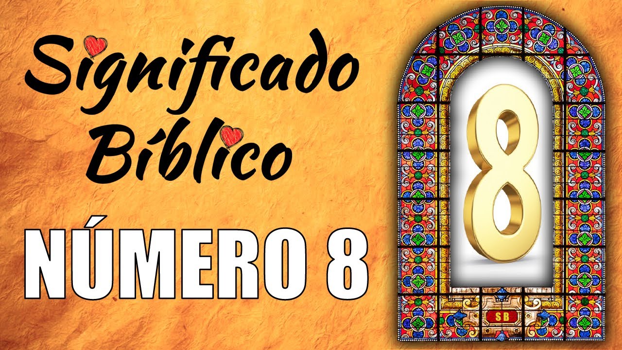 que significa el número 8 en la biblia