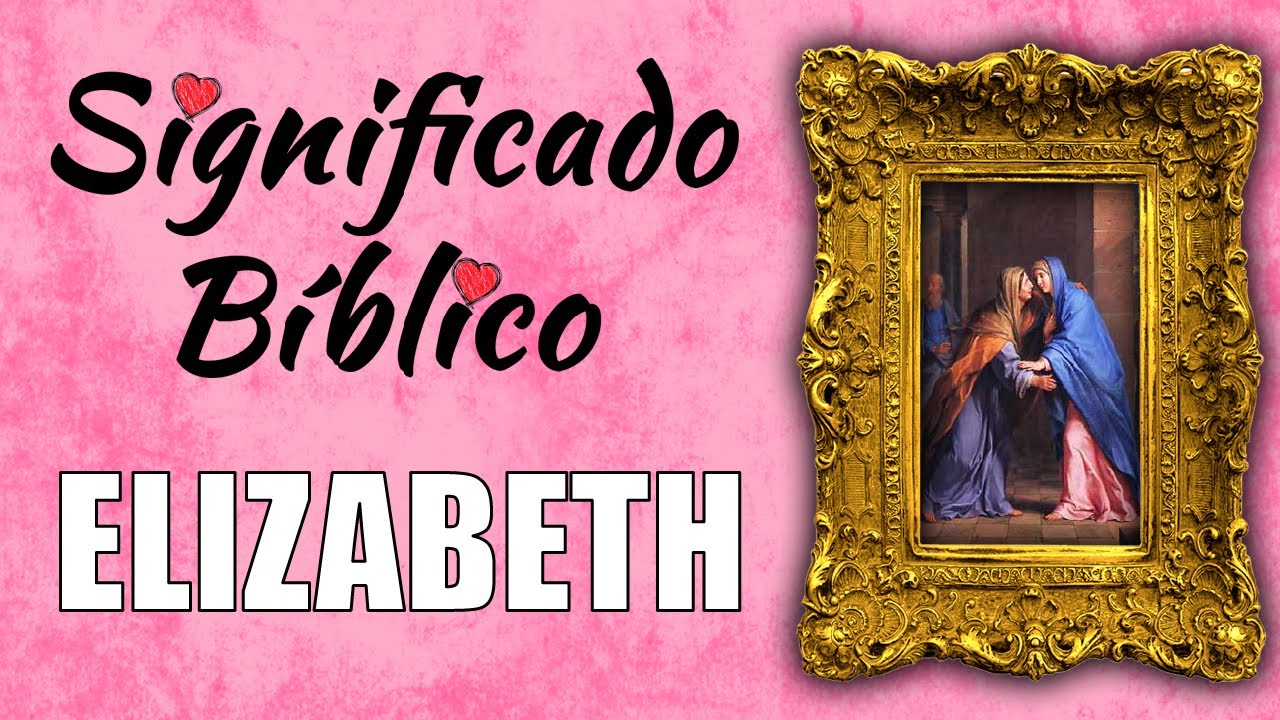 que significa elizabeth en la biblia