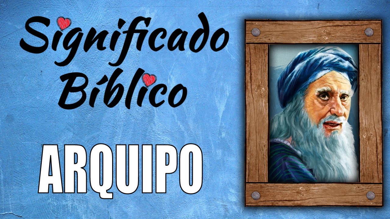 quien era arquipo en la biblia