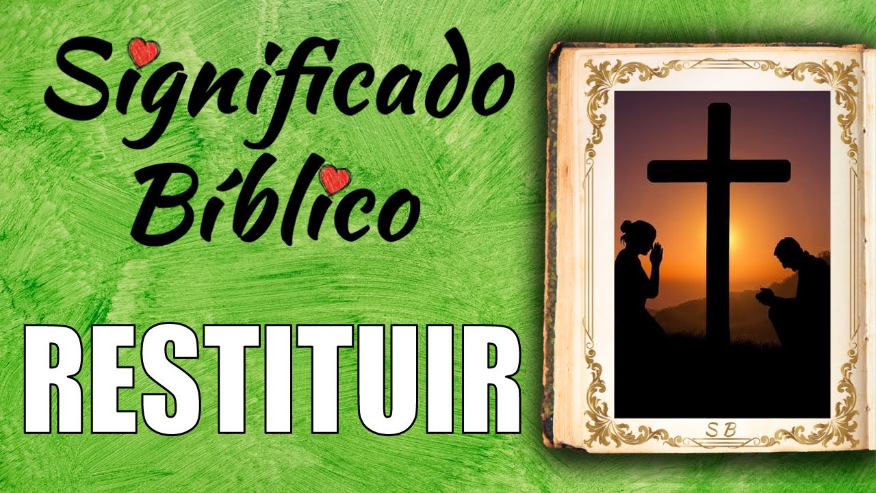 restituir al agraviado en la biblia
