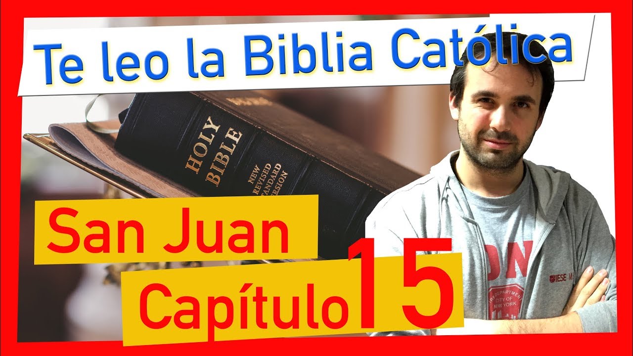 san juan 15 biblia catolica
