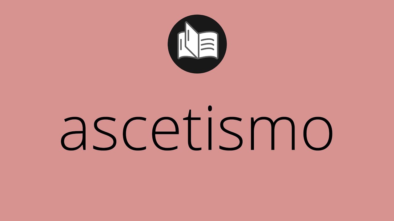 significado de ascetismo en la biblia