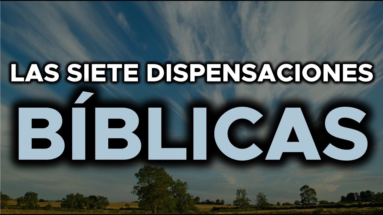 significado de dispensación en la biblia