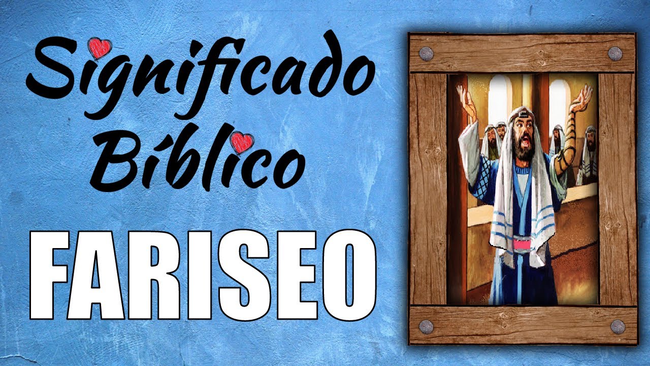 significado de fariseo segun la biblia