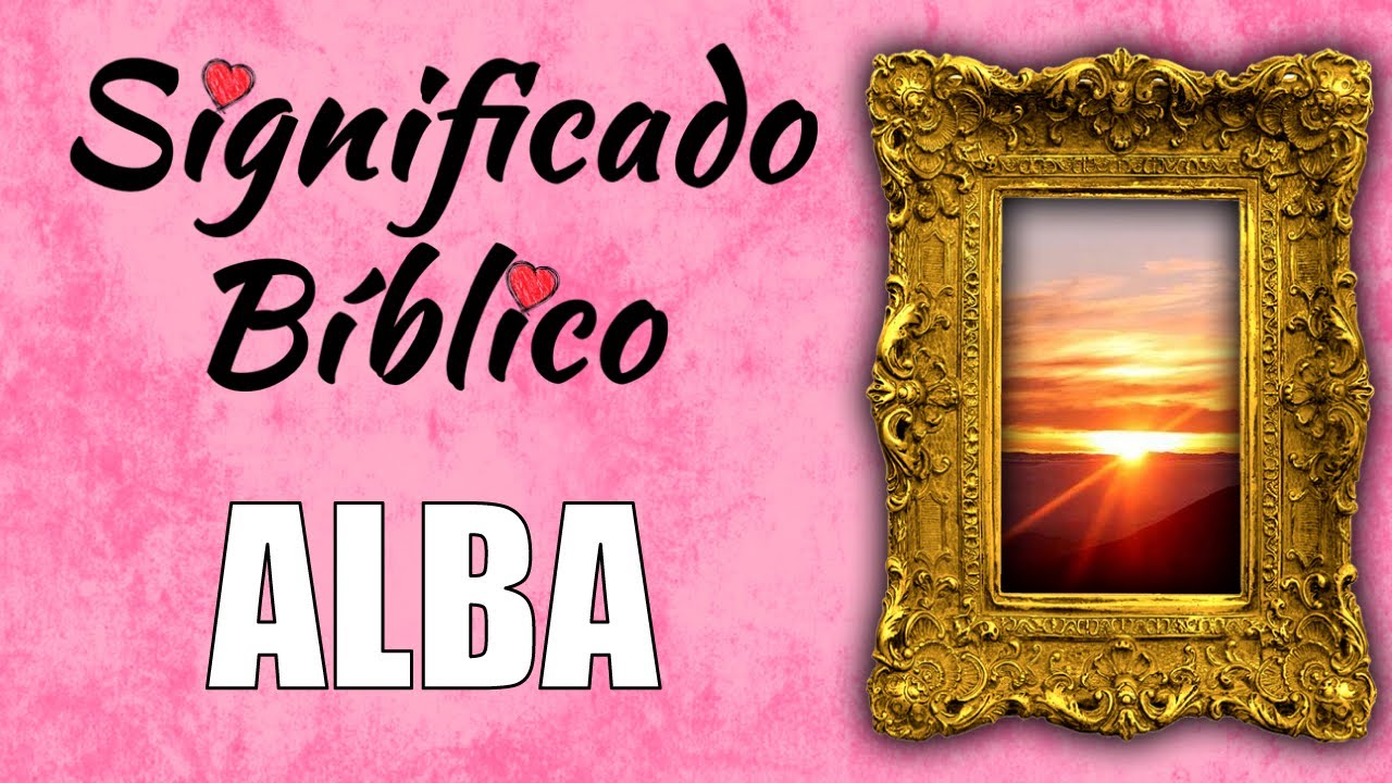 significado del nombre alba en la biblia