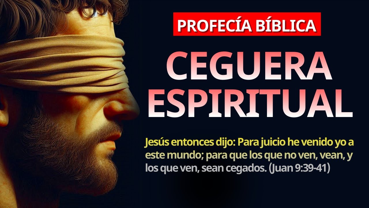 ceguera espiritual en la biblia