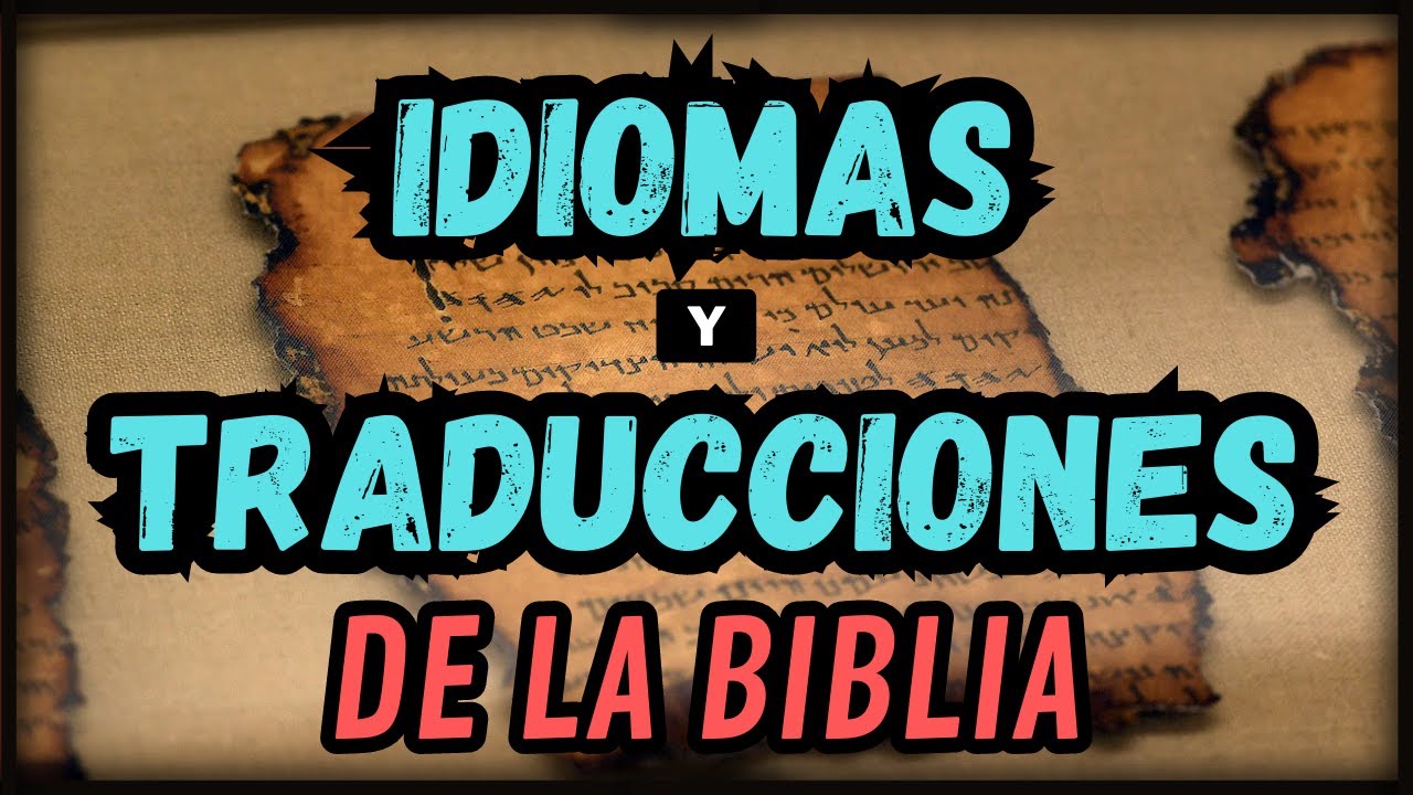 en cuantos idiomas esta escrita la biblia