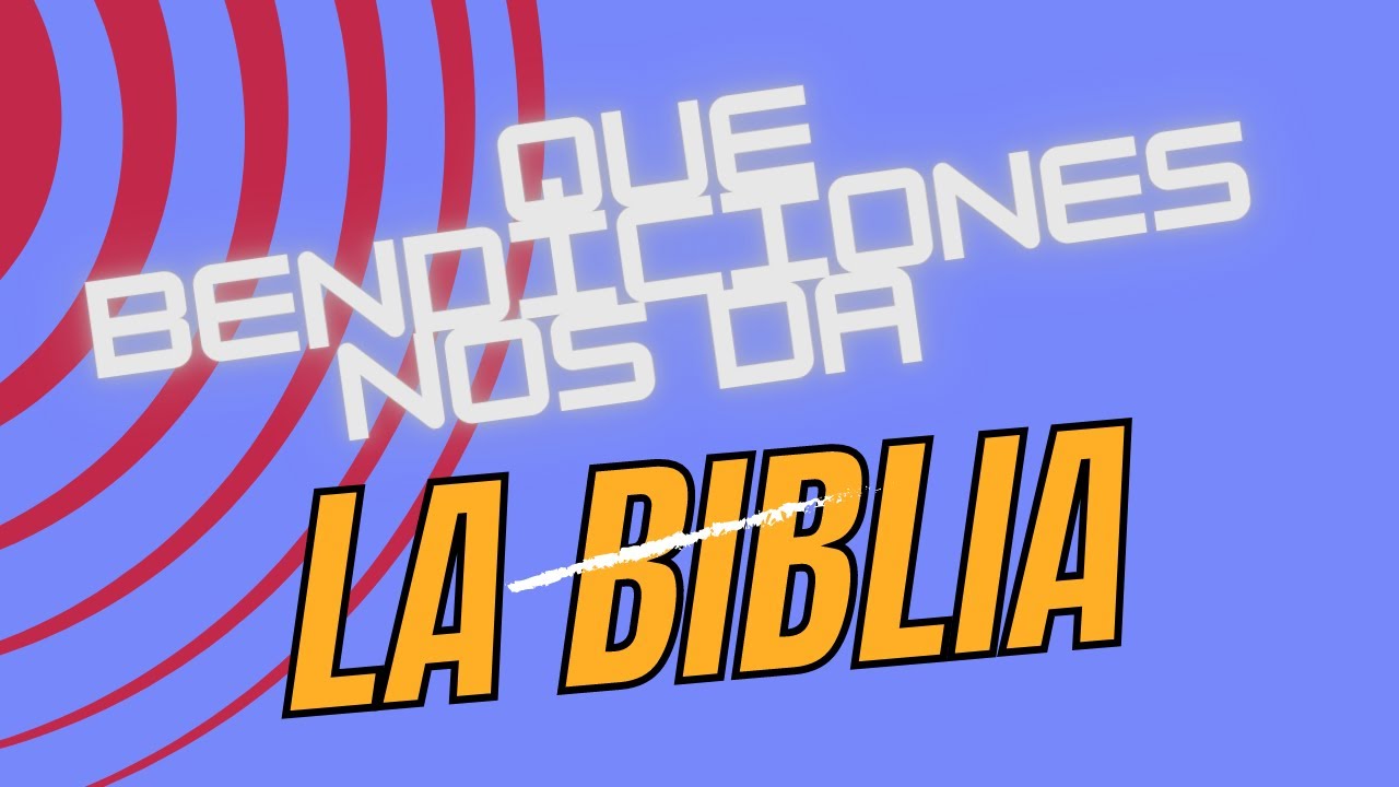 que bendiciones ofrece la santa biblia