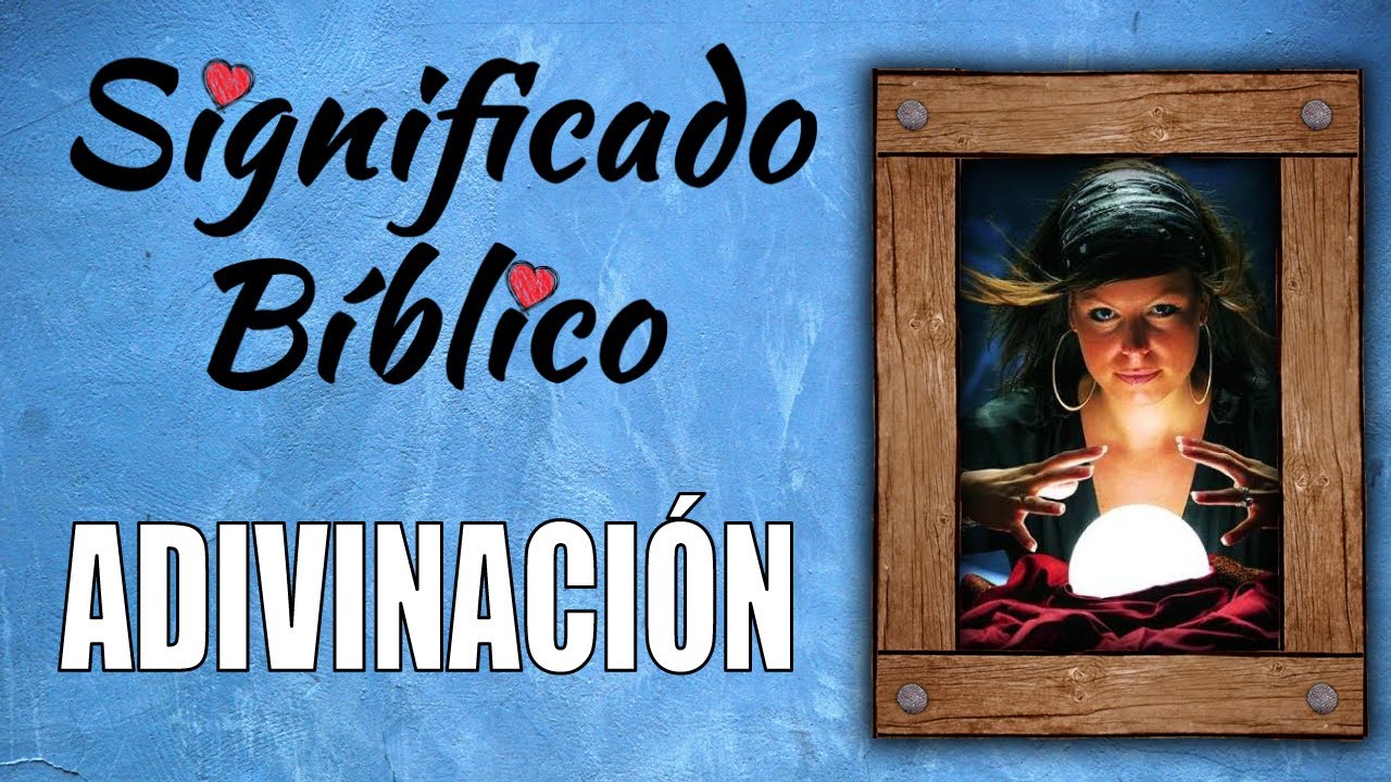 que es adivinacion segun la biblia