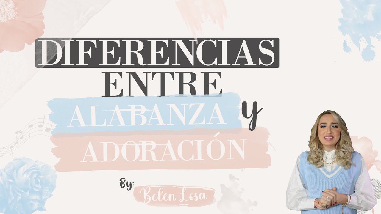 que es alabanza y adoracion segun la biblia