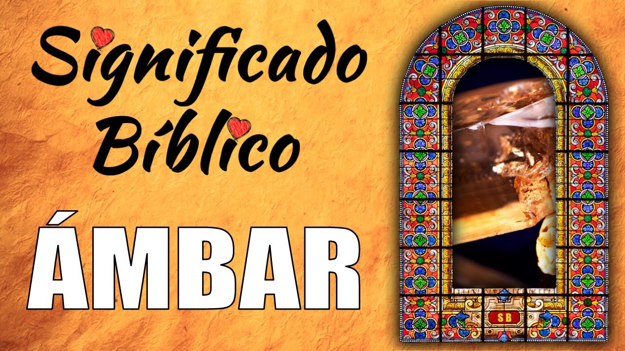 que significa el nombre ambar en la biblia